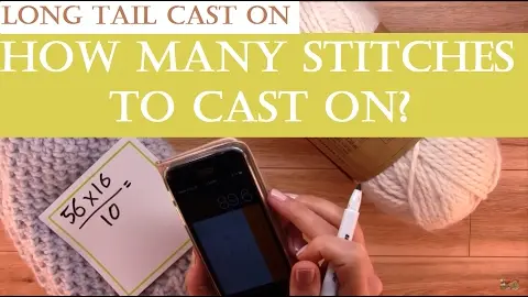 Video thumbnail: How Many Stitches to Cast on for My Project?