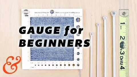 Video thumbnail: KNITTING GAUGE for Total Beginners (and Troubleshooting Gauge)